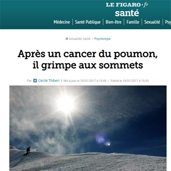 <p>Article &quot;Apr&egrave;s un cancer du poumon, il grimpe aux sommets&quot; -&nbsp;Le&nbsp;Figaro du 19 janvier 2017</p>